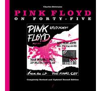 Pink Floyd On Forty-five: Completely Revised and Updated Second Edition: 1