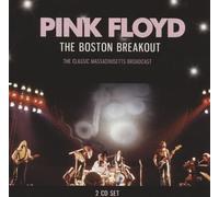 Pink Floyd - The Boston Breakout (2Cd)
