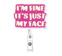 Pink Funny Badge Reel Retractable, I'm Fine It's Just My Face Fun Nurse Gifts, Cute Nursing Badge Holder, Healthcare Medical RN CNA PCT LPN Nursing Student Badge Clip