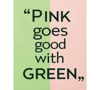 Pink Goes Good With Green: Wicked Themed College Ruled Composition Notebook