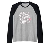 Pink Heart Mean People Quotes Mean People Suck Meaning Raglan Baseball Tee
