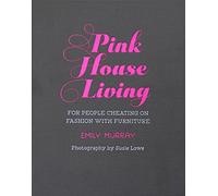 Pink House Living: For people cheating on fashion with furniture