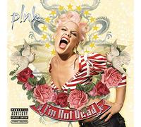 Pink - I'm Not Dead (Explicit)