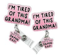Pink I'm Tired of This Grandpa & Grandma Badge Reel Sets, Well Too Damn Bad, Retractable Acrylic Badge Reel Set Gifts for RN LPN CNA MA ER Night Shift Nurse Nursing Student Doctor Medical Worker