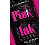 Pink Ink : A Dark Romance