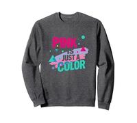 Pink Is Just A Color Boys Empowering Statement Sweatshirt, Adult Unisex, Dark Heather Grey, XL