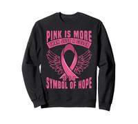 Pink is More than Just a Color it’s a Symbol of Hope Sweatshirt