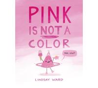 Pink Is Not a Color