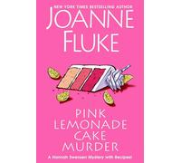 Pink Lemonade Cake Murder (A Hannah Swensen Mystery (#26)): A Delightful & Irresistible Culinary Cozy Mystery with Recipes