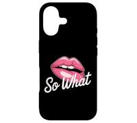 Pink Lips So What | Sarcastic Edgy Girl Power Graphic Case for iPhone 17
