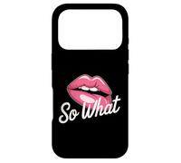 Pink Lips So What | Sarcastic Edgy Girl Power Graphic Case for iPhone 17 Pro