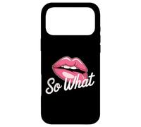 Pink Lips So What | Sarcastic Edgy Girl Power Graphic Case for iPhone 17 Pro Max