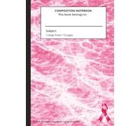 Pink Marble College Ruled Composition Notebook Hard Cover: 110 paged journal copybook Pink Ribbon supporting Breast Cancer Awareness and Research