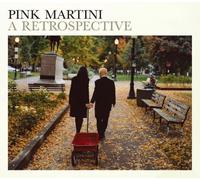Pink Martini - A Retrospective [CD]