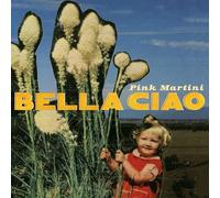 Pink Martini - Bella ciao [10" VINYL] [10" VINYL]