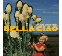 Pink Martini Bella Ciao (CD)