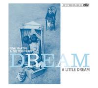 Pink Martini - Dream a Little.. -Digi-