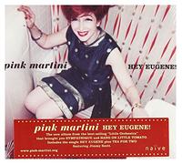 Pink Martini - Hey Eugene!