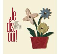 Pink Martini - Je Dis Oui! -Digi-