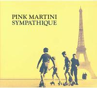 Pink Martini - Sympathique [French Import]