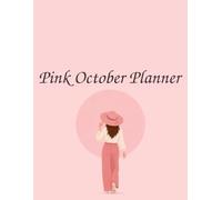 Pink October Self-Care Planner: A Breast Cancer Awareness Journal for Gratitude, Reflection, Wellness Goals, Daily Encouragement, and Gentle Planning