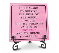 Pink Office Decor - If I manage to survive this week I would like my straight jacket to be in Hot Pink & my Helmet to Sparkle-Home Office Desk Decor, Gifts For Families, Friends & Coworkers (Pink)-D10