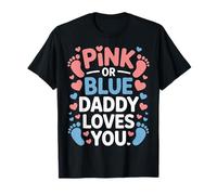 Pink Or Blue Daddy Loves You Baby Shower Reveal T-Shirt