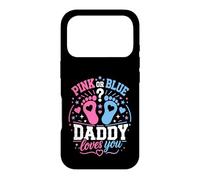 Pink Or Blue Either Way Our Daddy Will Always Love You Case for iPhone 17 Pro