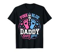 Pink Or Blue Either Way Our Daddy Will Always Love You T-Shirt