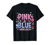 Pink Or Blue I Already Love You Gender Reveal T-Shirt
