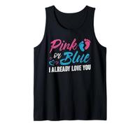 Pink Or Blue I Already Love You Gender Reveal Tank Top