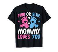 Pink or Blue Mommy Loves You - Gender Reveal Mom T-Shirt