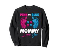Pink Or Blue Mommy Loves You - Reveal Baby Announcement Sweatshirt