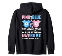 Pink Or Blue We Love You Awesome If You Were A Boy Funny Zip Hoodie