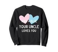 Pink or Blue Your Uncle Loves You for Gender Reveal Sweatshirt