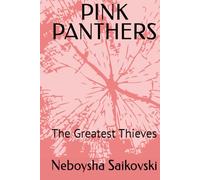 PINK PANTHERS: The Greatest Thieves (Pink Panthers Trilogy)