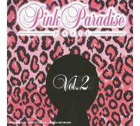 Pink Paradise - Strip-Tease & Table Dance - Vol. 2 [Édition Collector]