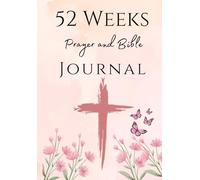 Pink Prayer and Bible Journal: A 52-W uided Christian Devotional for Prayer, Scripture Study, Gratitude & Spiritual Growth