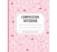 Pink Preppy Cherry & Bow Composition Notebook: College Ruled: - Cute Checkerboard School Notebook with Cherries, Bows, Hearts & Flowers for Teens and Students