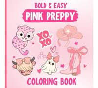 Pink Preppy Stuff Coloring Book: 40 Bold & Easy Cute Simple Cowgirl Pictures - Large Kawaii Trendy Aesthetic Subjects For Adults and Kids (Bold and Easy Coloring Books)