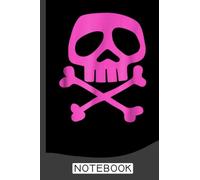 Pink Punk Rock Skull and Bones Notebook: Notebook For Band Groupie Music Notes Journal Diary Planner (Ruled Paper, 120 Lined Pages, 6" x 9") Cool Rock Gift For Band & Festival Groupies