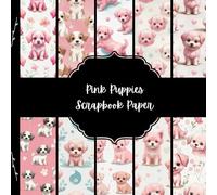 Pink Puppies Scrapbook Paper, Dog Junk Journal Paper, Animal Decorative Paper, DIY Proojects, Origami, Collage Sheets, Decouapge Paper, 10 Designs, Double Sided