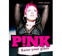 Pink : Raise Your Glass