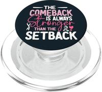 Pink Ribbon The Comeback Is Always Stronger Than The Setback PopSockets PopGrip for MagSafe