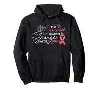 Pink Ribbon The Comeback Is Always Stronger Than The Setback Pullover Hoodie