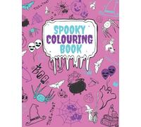Pink Spooky Colouring Book: 8.5 x 11 Ghosts, Halloween, Goblins, Pumpkins, Witches, Trick-or-Treaters, Jack-o-Lanterns, Candy, Skeletons, Bats, Owls and More!