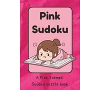 Pink Sudoku, A Pink Themed Sudoku Puzzle Book: For Memory and Focus | 6x9 Inches, 110 Pages | 50+ Puzzles | Solutions Included
