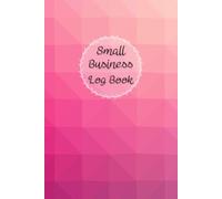 Pink Tone Cover: Small business log book, Undated calendar, Suppliers list, Purchases and sales, Monthly budget planner, Income and expenses, Order form, 120 pages, Size 6"x 9".