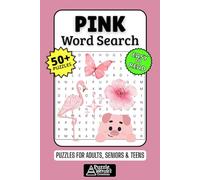 Pink Word Search Puzzle Book: 50+ Fun & Easy-to-Read Puzzles Exploring Shades of Pink, Pretty Things & Positive Vibes, Gift for Pink Lovers & Girly Girls, Adults, Seniors & Teens