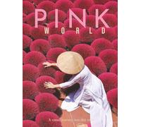 PINK WORLD: A visual journey into this color (THE COLOR BOOKS)
